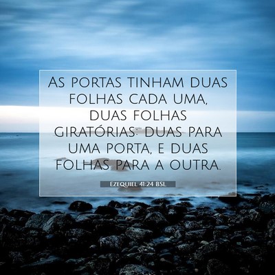 Picture 07 - Ezequiel 41:24 BSL - As portas tinham duas folhas cada uma, duas - Bible Verse Picture