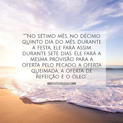 Picture 07 - Ezequiel 45:25 BSL - “““No sétimo mês, no décimo quinto dia - Bible Verse Picture