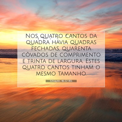 Picture 07 - Ezequiel 46:22 BSL - Nos quatro cantos da quadra havia quadras - Bible Verse Picture