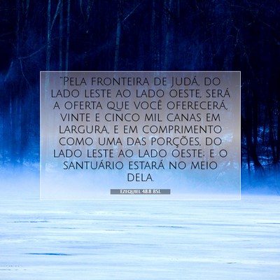 Picture 07 - Ezequiel 48:8 BSL - “Pela fronteira de Judá, do lado leste ao lado - Bible Verse Picture
