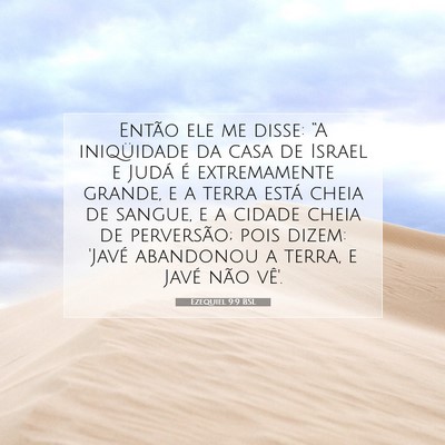 Picture 07 - Ezequiel 9:9 BSL - Então ele me disse: “A iniqüidade da casa de - Bible Verse Picture