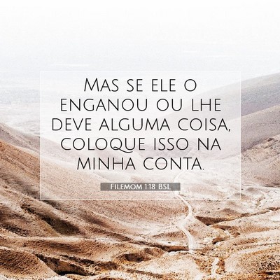 Picture 07 - Filemom 1:18 BSL - Mas se ele o enganou ou lhe deve alguma coisa, - Bible Verse Picture