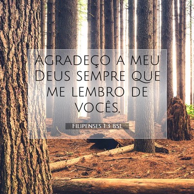 Picture 07 - Filipenses 1:3 BSL - Agradeço a meu Deus sempre que me lembro de - Bible Verse Picture