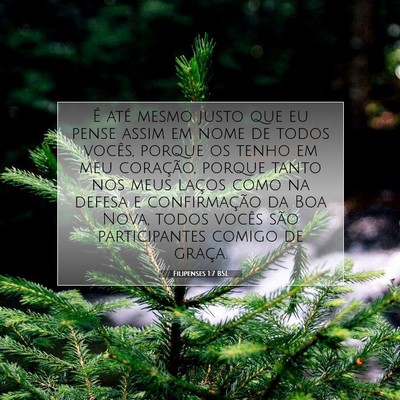 Picture 07 - Filipenses 1:7 BSL - É até mesmo justo que eu pense assim em nome de - Bible Verse Picture
