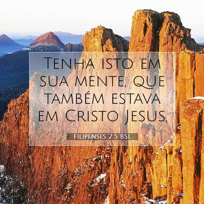 Picture 07 - Filipenses 2:5 BSL - Tenha isto em sua mente, que também estava em - Bible Verse Picture