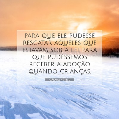 Picture 07 - Gálatas 4:5 BSL - para que ele pudesse resgatar aqueles que estavam - Bible Verse Picture