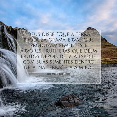 Picture 07 - Gênesis 1:11 BSL - Deus disse: “Que a terra produza grama, ervas - Bible Verse Picture