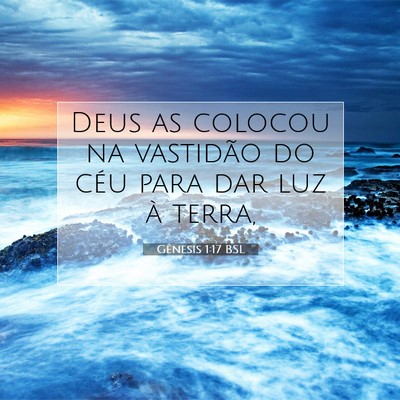 Picture 07 - Gênesis 1:17 BSL - Deus as colocou na vastidão do céu para dar luz - Bible Verse Picture