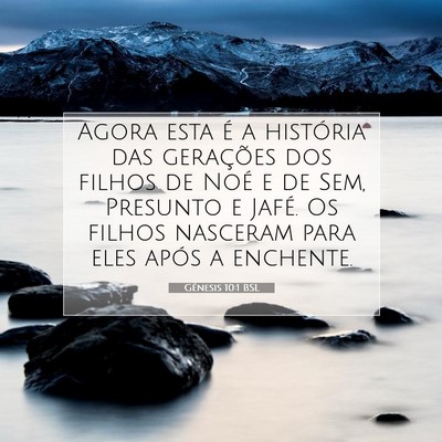 Picture 07 - Gênesis 10:1 BSL - Agora esta é a história das gerações dos - Bible Verse Picture