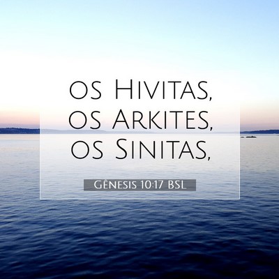 Picture 07 - Gênesis 10:17 BSL - os Hivitas, os Arkites, os - Bible Verse Picture
