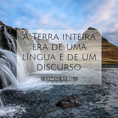 Picture 07 - Gênesis 11:1 BSL - A Terra inteira era de uma língua e de um - Bible Verse Picture