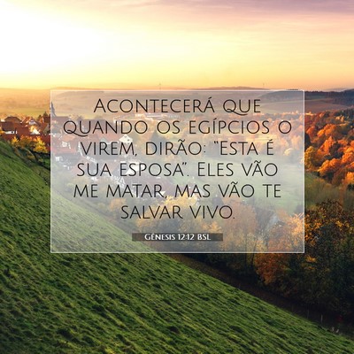 Picture 07 - Gênesis 12:12 BSL - Acontecerá que quando os egípcios o virem, - Bible Verse Picture