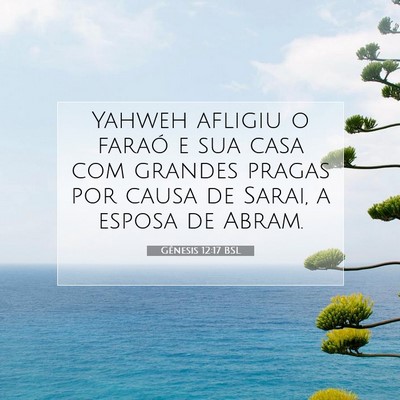 Picture 07 - Gênesis 12:17 BSL - Yahweh afligiu o faraó e sua casa com grandes - Bible Verse Picture