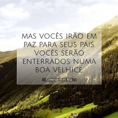 Picture 07 - Gênesis 15:15 BSL - mas vocês irão em paz para seus pais. Vocês - Bible Verse Picture