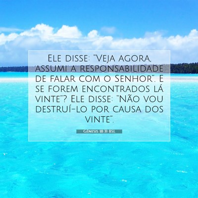 Picture 07 - Gênesis 18:31 BSL - Ele disse: “Veja agora, assumi a - Bible Verse Picture