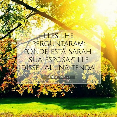 Picture 07 - Gênesis 18:9 BSL - Eles lhe perguntaram: “Onde está Sarah, sua - Bible Verse Picture