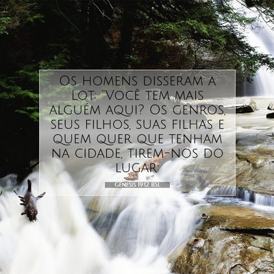 Picture 07 - Gênesis 19:12 BSL - Os homens disseram a Lot: “Você tem mais - Bible Verse Picture