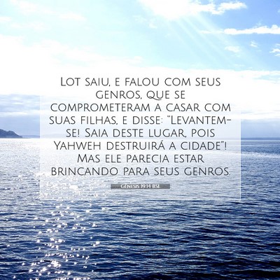 Picture 07 - Gênesis 19:14 BSL - Lot saiu, e falou com seus genros, que se - Bible Verse Picture