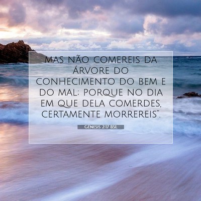 Picture 07 - Gênesis 2:17 BSL - mas não comereis da árvore do conhecimento do - Bible Verse Picture