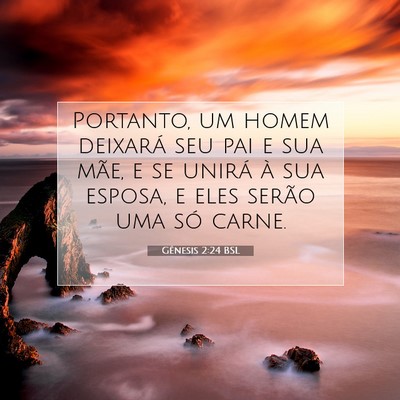 Picture 07 - Gênesis 2:24 BSL - Portanto, um homem deixará seu pai e sua mãe, e - Bible Verse Picture