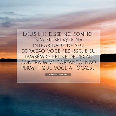 Picture 07 - Gênesis 20:6 BSL - Deus lhe disse no sonho: “Sim, eu sei que na - Bible Verse Picture