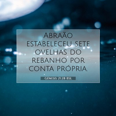 Picture 07 - Gênesis 21:28 BSL - Abraão estabeleceu sete ovelhas do rebanho por - Bible Verse Picture