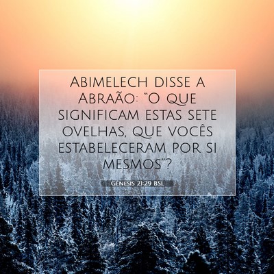 Picture 07 - Gênesis 21:29 BSL - Abimelech disse a Abraão: “O que significam - Bible Verse Picture
