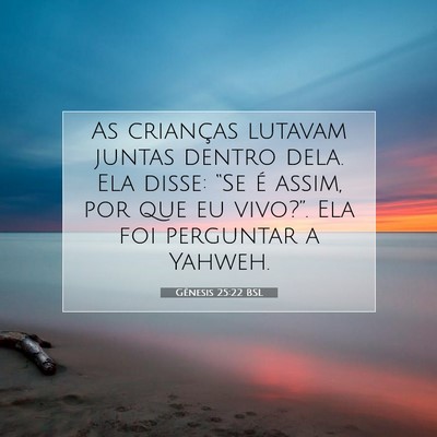 Picture 07 - Gênesis 25:22 BSL - As crianças lutavam juntas dentro dela. Ela - Bible Verse Picture