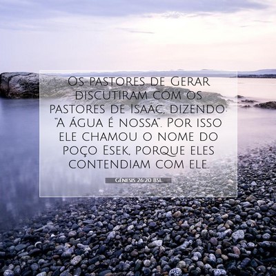 Picture 07 - Gênesis 26:20 BSL - Os pastores de Gerar discutiram com os pastores - Bible Verse Picture