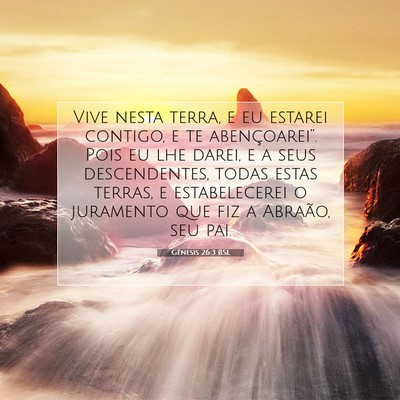 Picture 07 - Gênesis 26:3 BSL - Vive nesta terra, e eu estarei contigo, e te - Bible Verse Picture