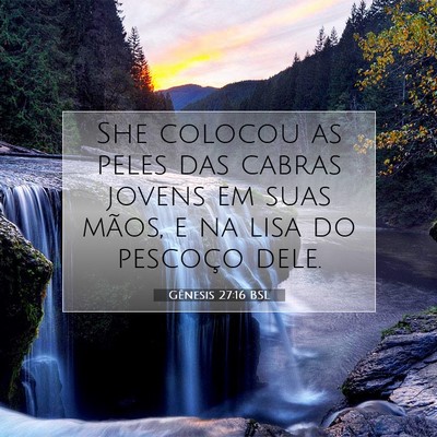 Picture 07 - Gênesis 27:16 BSL - She colocou as peles das cabras jovens em suas - Bible Verse Picture
