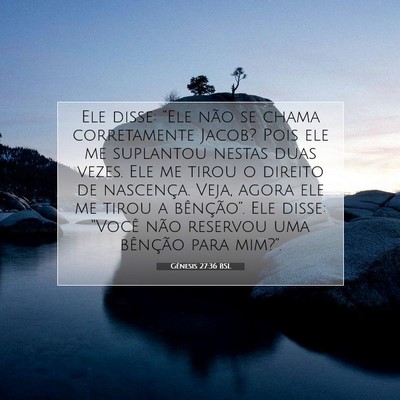 Picture 07 - Gênesis 27:36 BSL - Ele disse: “Ele não se chama corretamente - Bible Verse Picture