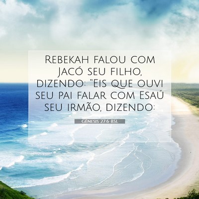 Picture 07 - Gênesis 27:6 BSL - Rebekah falou com Jacó seu filho, dizendo: - Bible Verse Picture