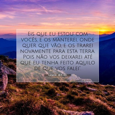 Picture 07 - Gênesis 28:15 BSL - Eis que eu estou com vocês, e os manterei, onde - Bible Verse Picture