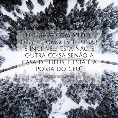 Picture 07 - Gênesis 28:17 BSL - Ele estava com medo, e disse: “Como este lugar - Bible Verse Picture