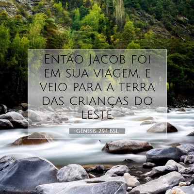 Picture 07 - Gênesis 29:1 BSL - Então Jacob foi em sua viagem, e veio para a - Bible Verse Picture