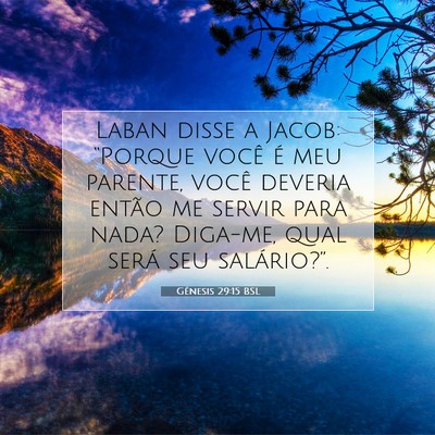 Picture 07 - Gênesis 29:15 BSL - Laban disse a Jacob: “Porque você é meu - Bible Verse Picture