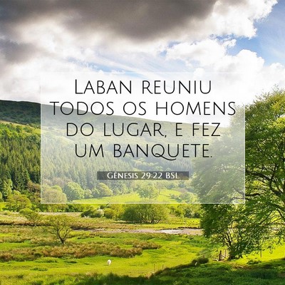 Picture 07 - Gênesis 29:22 BSL - Laban reuniu todos os homens do lugar, e fez um - Bible Verse Picture