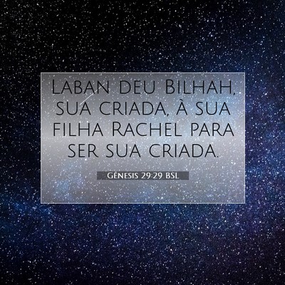 Picture 07 - Gênesis 29:29 BSL - Laban deu Bilhah, sua criada, à sua filha Rachel - Bible Verse Picture