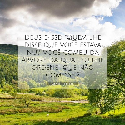 Picture 07 - Gênesis 3:11 BSL - Deus disse: “Quem lhe disse que você estava - Bible Verse Picture
