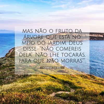 Picture 07 - Gênesis 3:3 BSL - mas não o fruto da árvore que está no meio do - Bible Verse Picture