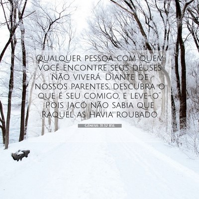 Picture 07 - Gênesis 31:32 BSL - Qualquer pessoa com quem você encontre seus - Bible Verse Picture