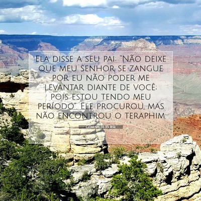 Picture 07 - Gênesis 31:35 BSL - Ela disse a seu pai: “Não deixe que meu senhor - Bible Verse Picture