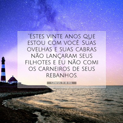 Picture 07 - Gênesis 31:38 BSL - “Estes vinte anos que estou com você. Suas - Bible Verse Picture