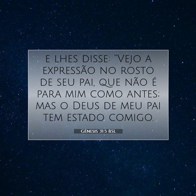 Picture 07 - Gênesis 31:5 BSL - e lhes disse: “Vejo a expressão no rosto de - Bible Verse Picture