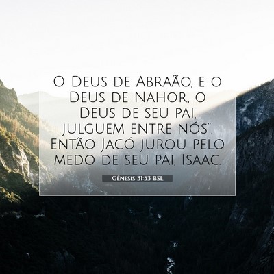 Picture 07 - Gênesis 31:53 BSL - O Deus de Abraão, e o Deus de Nahor, o Deus de - Bible Verse Picture