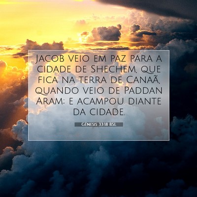 Picture 07 - Gênesis 33:18 BSL - Jacob veio em paz para a cidade de Shechem, que - Bible Verse Picture