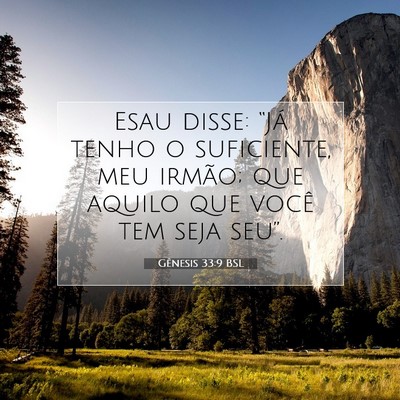 Picture 07 - Gênesis 33:9 BSL - Esau disse: “Já tenho o suficiente, meu - Bible Verse Picture