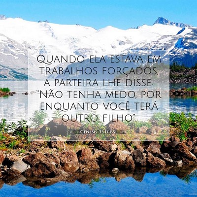Picture 07 - Gênesis 35:17 BSL - Quando ela estava em trabalhos forçados, a - Bible Verse Picture