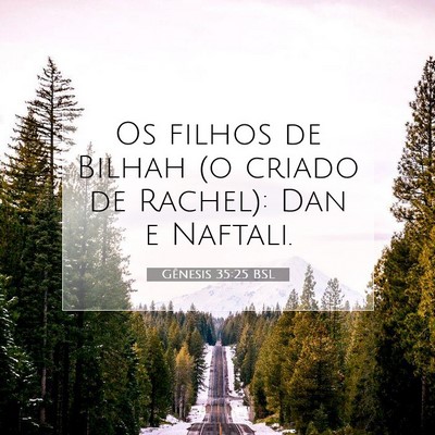 Picture 07 - Gênesis 35:25 BSL - Os filhos de Bilhah (o criado de Rachel): Dan e - Bible Verse Picture